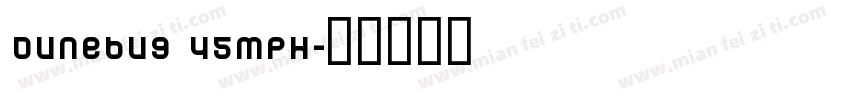 Dunebug 45MPH字体转换